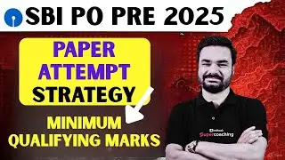 SBI PO 2025 Paper Attempt Strategy | SBI PO Prelims Minimum Qualifying Marks | by Arpit Sir