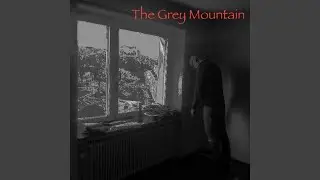 The Grey Mountain