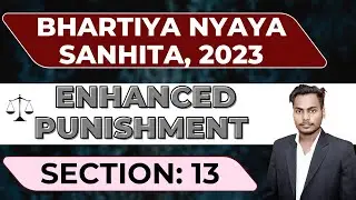 Section 13 BNS Explained | Enhanced Punishment for certain offences after Previous Conviction