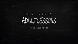 Mic Demin Mic Higan's- Most High Ft Kishawna Wiley (ADULTLESSONS) Clean Edit (Radio)