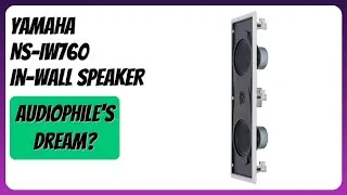 REVIEW (2025): Yamaha NS-IW760 In-Wall Speaker. Features.