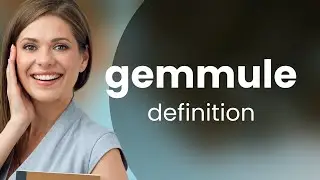 Gemmule &bull; definition of GEMMULE