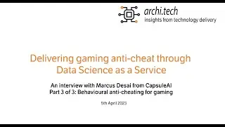 Behavioural anti-cheating in gaming - an interview with Marcus Desai