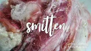 SMITTEN - Creative Carding Art Batt Colorway with Ashley Martineau