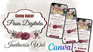 Como crear y agregar PASES DIGITALES a invitación digital Interactiva en Canva Gratis