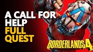 A Call for Help FULL QUEST Borderlands 4