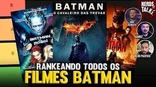 RANKENADO TODOS OS FILMES E ANIMA&Ccedil;&Otilde;ES DO BATMAN - NERDS TALKS #08