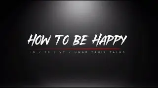 How To Be Happy | One Formula | Umar Tahir Talks Podcast #1