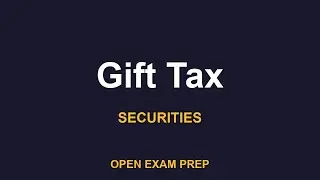 What is Gift Tax? | SIE, SERIES7, SERIES65 Exam Prep