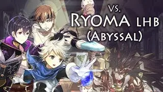 S!Gaius, M!Morgan, M!Kana VS. Ryoma LHB (Abyssal)