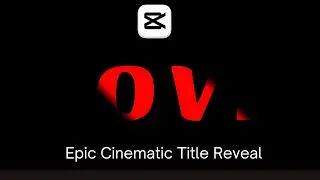Epic Cinematic Title Reveal in Capcut PC! Step-by-Step Tutorial
