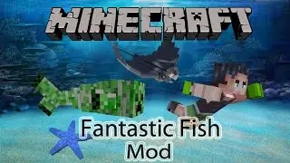 Fantastic Fish! Mod [1.7.10] - (Minecraft Mod)