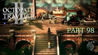Octopath Traveler II [Part 98]: Roque Island Clear