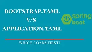 Bootstrap.yaml vs Application.yaml in spring boot