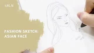 Fashion Sketch Process: Asian Face