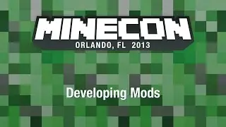 Developing Mods MINECON 2013 Panel (Minecraft)