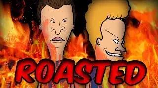 Beavis And Butthead : ROASTED 🔥🔥🔥