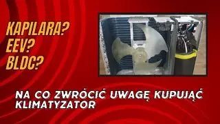 Na co zwr&oacute;cić uwagę kupując klimatyzator? Jak zbudowana jest Heiko Brisa?