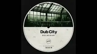 DELACOUR - Dub City