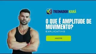 O que &eacute; amplitude de movimento (ADM)? | App Treinador Kak&aacute;