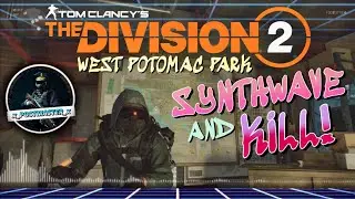 Synthwave and Chill Gaming: Division 2: West Potomac Park