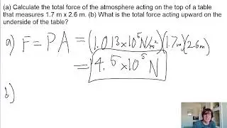 (a) Calculate the total force of the atmosphere acting on the top of a table that measures 1.7 m x
