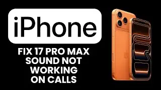 Звук во время звонков на iPhone 17 Pro Max не работает 🔊 Мгновенно восстановите звук звонка и фун...