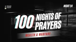 100 NIGHTS OF PRAYERS || WEALTH & WARFARE ||  Rev. Austin Ukporhe || NIGHT 24