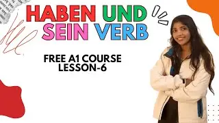 German lesson-6,haben und sein verb ,,,A1 full course