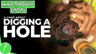 A Game About Digging A Hole FULL WALKTHROUGH Gameplay HD (PC) | NO COMMENTARY | ENDING PART