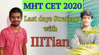 MHT CET 2020 Last days preparation stratergy by IIITian | ft. IndiEducate | MHT CET 2020 Preparation