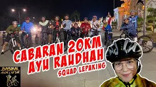 Cabaran 20KM Ayu Raudhah & Squad Lepaking by (wLstudio)