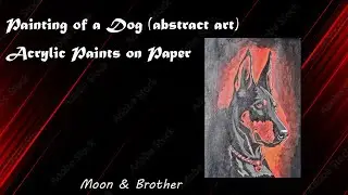 Complete Guide of making abstract Painting of Dog for beginners Demonstration in Acrylics | Relaxing