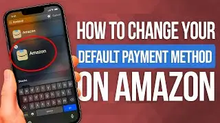 Как изменить способ оплаты по умолчанию на Amazon: руководство!