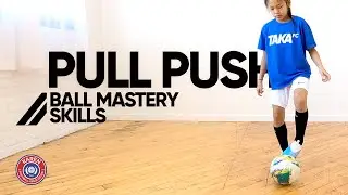 Soccer Ball Mastery Skills with Karen FA | PULL PUSH