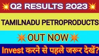 Tamilnadu Petro Q2 Results 2023 | Tamilnadu Petro Results Today | Tamilnadu Petro Share Latest News