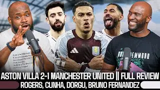 ASTON VILLA 2-1 MANCHESTER UNITED | FERNANDES | YORO | ROGERS | DORGU | FULL GAME REVIEW #trending 