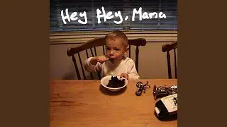 Hey Hey, Mama (Gettin' Old)