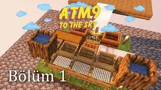 All the Mods 9 To the Sky Türkçe Bölüm 1 - Yine Yeni Yeniden Sonunda