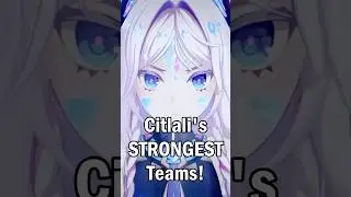The BEST Citlali Teams You Can Play!