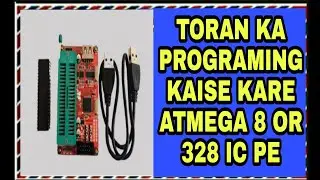 Atmega8 , & 328 ic pe programming kaise kiya jata hai