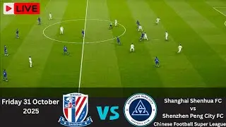 Shanghai Shenhua vs Shenzhen Pengcheng | Chinese Super League Live Scores | SEP Football Simulation