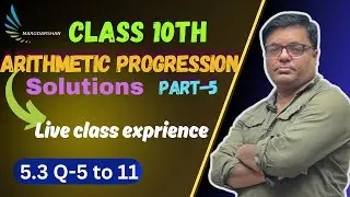 Class 10 Arithmetic Progression (AP) - 5.3 |Question 5  to 11 | sum of all terms of an ap
