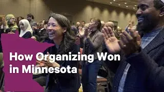 How Organizing Won in Minnesota