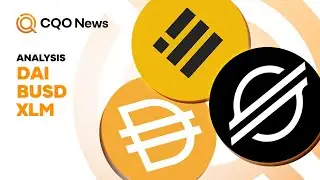 Binance USD Day 📈 - Analysis for DAI, BUSD and XLM