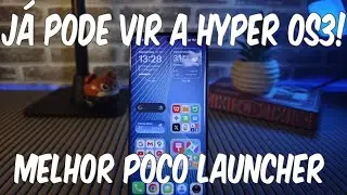 🚀 NOVA ATUALIZA&Ccedil;&Atilde;O da POCO Launcher! A MELHOR at&eacute; agora e pronta para o HyperOS 3! 🔥
