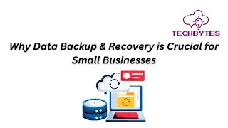 Why Data Backup & Recovery is Crucial for Small Businesses