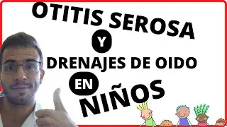 Miringocentesis y drenajes transtimpánicos (tubos de ventilación de oído) en niños ¿Cuándo ponerlos?