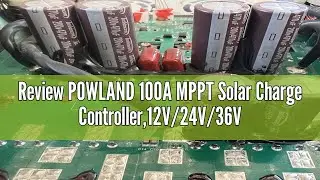 Review POWLAND 100A MPPT Solar Charge Controller,12V/24V/36V/48V Auto,Max Input 150V LCD Display Reg