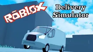 Roblox - Delivery Simulator - Alexander Bosko